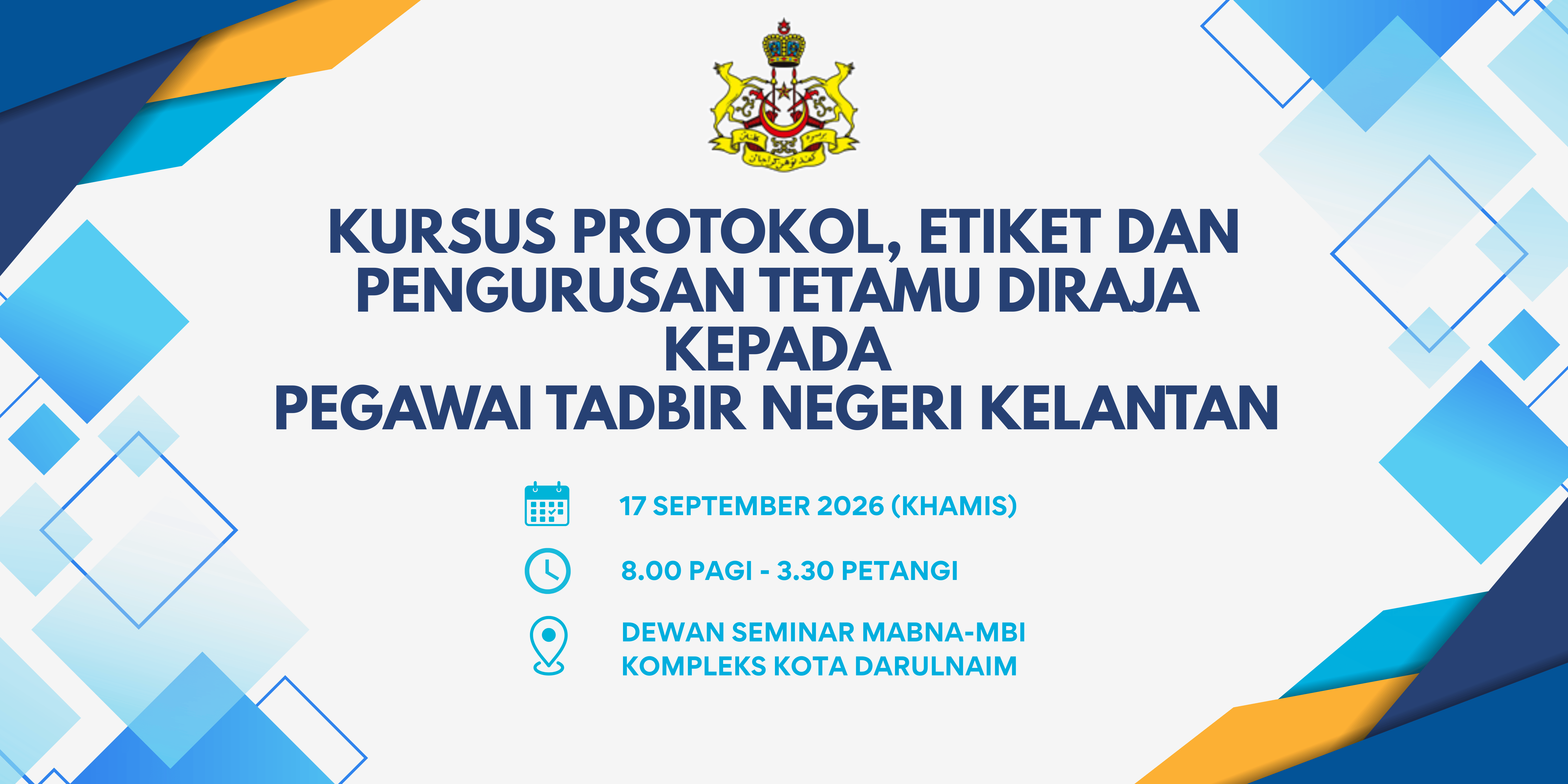 KURSUS PROTOKOL, ETIKET DAN PENGURUSAN TETAMU DIRAJA KEPADA PEGAWAI TADBIR NEGERI KELANTAN